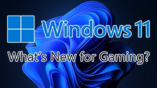 Windows 11: What’s New for Gaming?